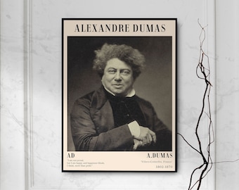 Alexandre Dumas Print - Art Design Modern Home Photo Poster Gift Vintage Wall Decor - Père Alexander The Count of Monte Cristo