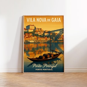 May include: A framed travel poster featuring Vila Nova de Gaia and Porto, Portugal. The image shows a boat with barrels on the water, a bridge, and buildings. The poster has the text "Vila Nova de Gaia" and "Porto Portugal".