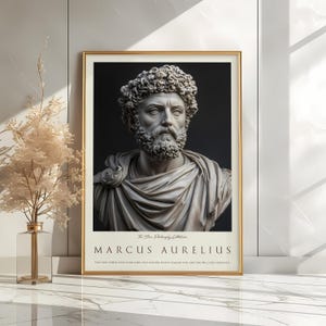 May include: A black and white poster featuring a bust sculpture of Marcus Aurelius, a Roman emperor and philosopher. The poster has a gold frame and the text "The Stoic Philosophy Collection" and "Marcus Aurelius" in a white sans-serif font. The quote "You have power over your mind, not outside events. Realize this, and you will find strength." is printed below the bust.