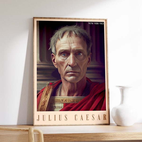 Julius Caesar Poster | Historical Art | Exhibition Print | Aesthetic Wall Art | Dark Academia Print | Quote Print | Veni Vidi Vici Print