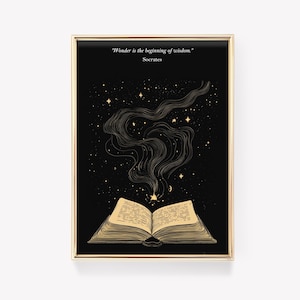 May include: A black and gold print with an open book and a swirling cloud of stars. The quote "Wonder is the beginning of wisdom." by Socrates is printed at the top.