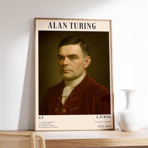 Könnte beinhalten: Ein gerahmtes Porträt von Alan Turing. Das Bild zeigt einen Mann in einer roten Jacke und einem weißen Hemd, mit dem Namen "ALAN TURING" oben. Darunter die Initialen "A.T" und "A. Turing", sowie ein Zitat und Daten.