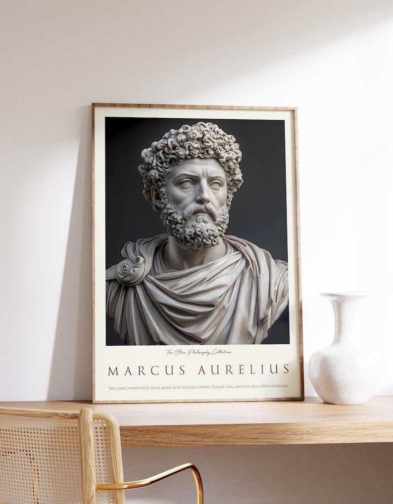 May include: A framed print of a bust sculpture of Marcus Aurelius, a Roman emperor and philosopher. The print features a quote from Marcus Aurelius: "You have power over your mind, not outside events. Realize this, and you will find strength."