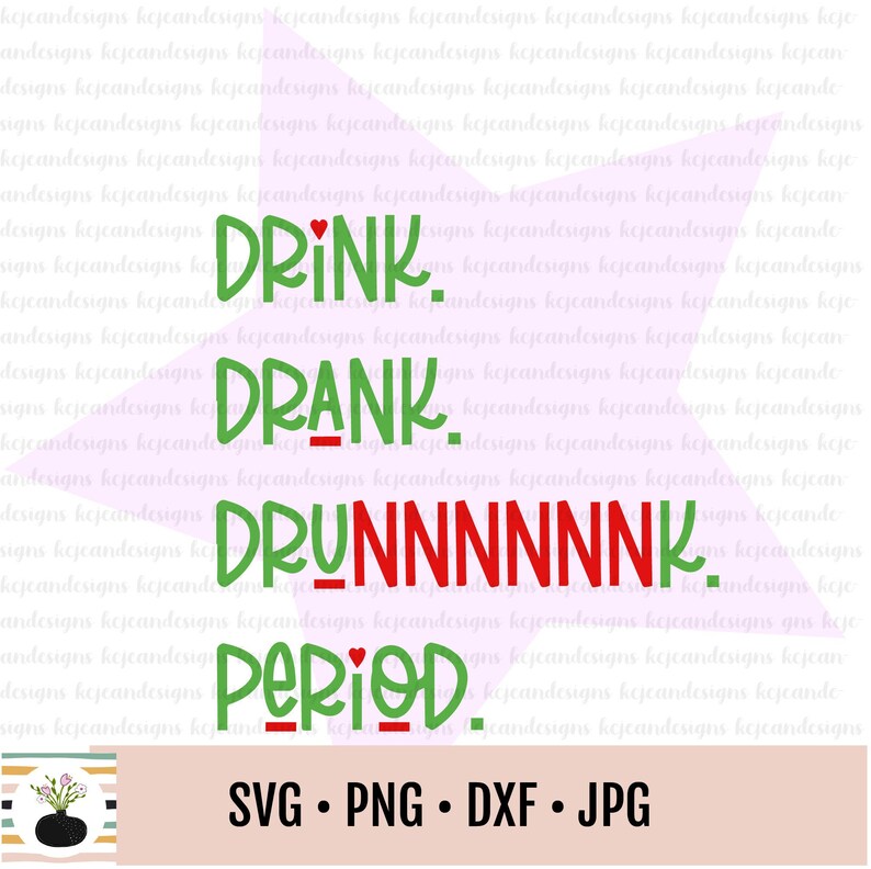 Drink drank drunk svg // drink drank drunk grinch svg