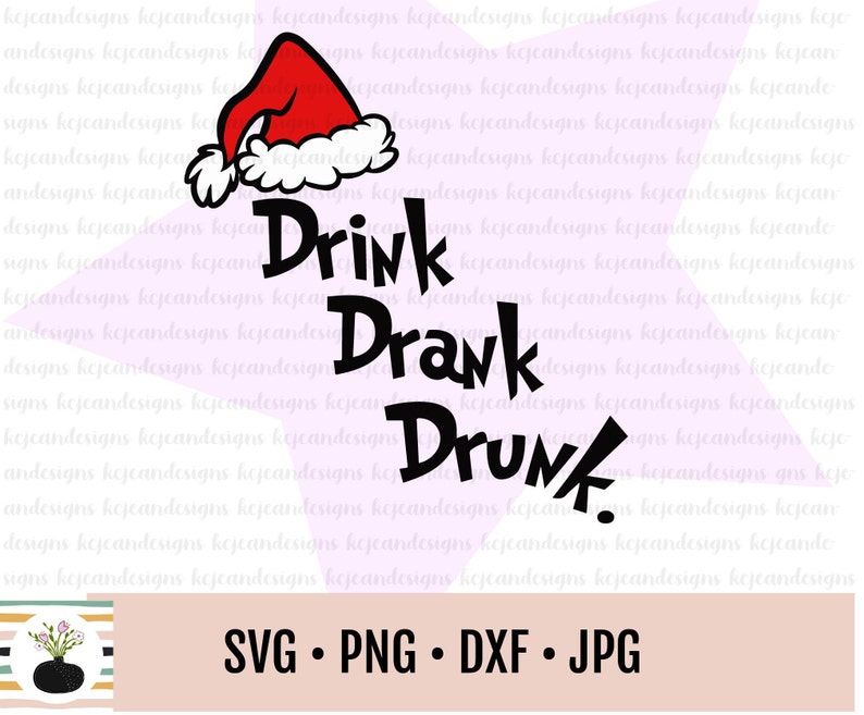 Drink drank drunk svg // drink drank drunk grinch svg