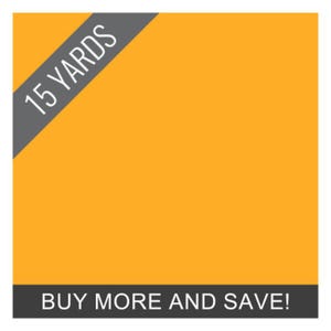 May include: A square image with a bright orange background. The text "15 YARDS" is in white, angled across the top left in a gray banner. The text "BUY MORE AND SAVE!" is in white, on a black banner at the bottom.