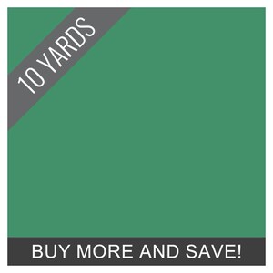May include: Solid green fabric with the text "10 YARDS" in white on a gray diagonal banner. The bottom of the image has a black banner with the text "BUY MORE AND SAVE!"
