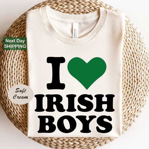 I Love Irish Boys Shirt, Womens St Patricks Day Shirt, Funny St Patricks Day Shirt, I Heart Irish Boys