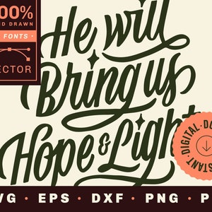 Puede incluir: Diseño gráfico vectorial en blanco y negro con el texto "He will bring us hope & light". El gráfico está en un estilo vintage con un aspecto dibujado a mano.