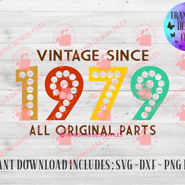 Vintage Since 1979 Instant Download, Birthday SVG, Birthday girl SVG, all original parts svg, car lover svg, birthday guy svg, Vintage svg