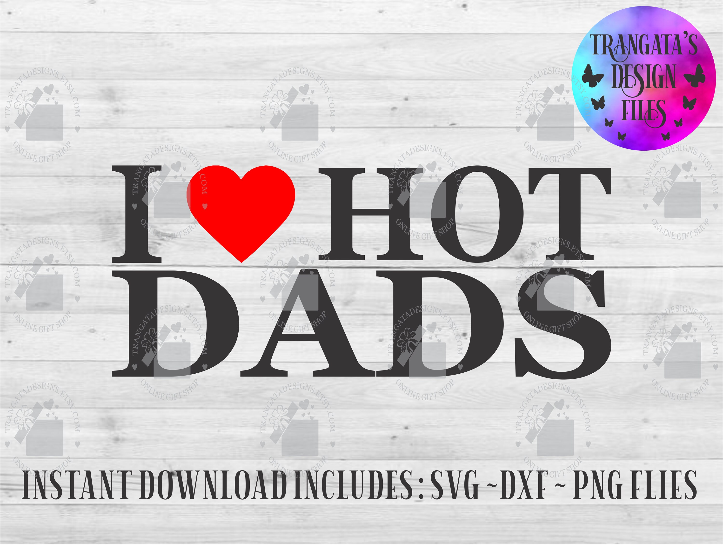 Download I Love Hot Dads Instant Download Hot Dads Svg Funny Dad Svg Etsy
