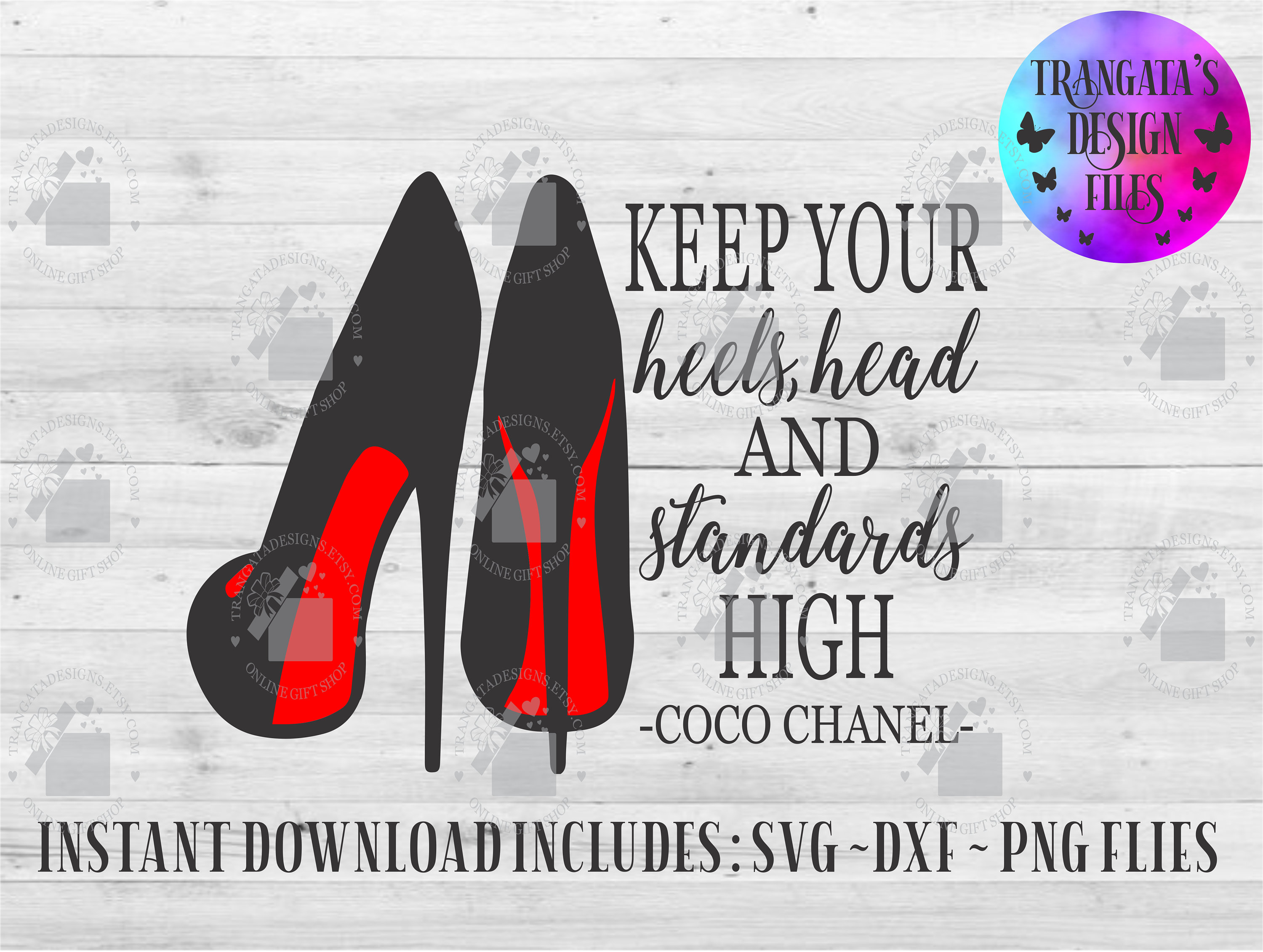 Keep Your Heels, Head and standards High Instant Download, Coco Chanel Svg,  Coco Chanel Quote Svg, Svg File, Heels Svg, Girl Svg, Standards