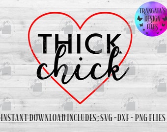 Thick Chick SVG, Curvy Girl Design (Digital Download)
