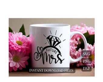 Future Mrs Instant Download SVG Bride Diamond Ring Engagement Gift Digital Cricut PNG DXF