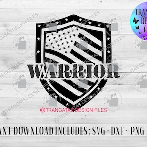 May include: Black and white graphic of an American flag shield with the word "WARRIOR" in bold letters. The design includes stars and stripes, and the text "INSTANT DOWNLOAD INCLUDES: SVG ~ DXF ~ PNG FILES".
