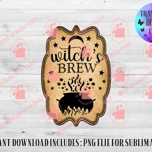 Witches Brew Instant Download Files, Witches Brew PNG, Halloween PNG, Witches Png, Funny PNG, Witches Coffee Png, Png for mugs, Png Only