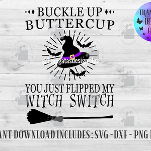 Buckle Up Buttercup Witch Switch SVG - Funny Halloween Design (Digital Download)