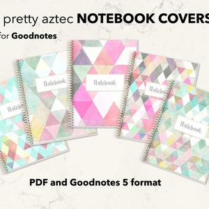 May include: Five printable notebook covers with an Aztec geometric pattern in pastel colors. The covers feature a watercolor effect and the word "Notebook" in a handwritten font. The covers are designed for use with Goodnotes 5.