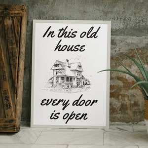 in this old house every door is open