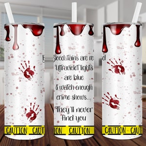Bloody, Halloween,Straight & Tapered, 20 oz Skinny Tumbler, Sublimation,Waterslide,Digital, PNG, Design, Download, Wrap, True Crime