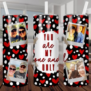 Valentinstag, Liebe, fügen Sie Ihre eigenen Fotos hinzu, du bist mein einziger, Becher, Wrap, Sublimation, nur Download, Design, PNG, 20 Unze, Skinny, Tasse
