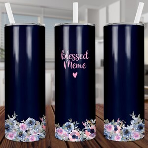 Blessed Meme, Floral, Straight, Sublimation, Digital, PNG, Design, Download, 20 oz Skinny Tumbler, Wrap