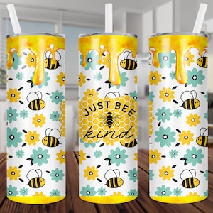 Just Bee Kind, Honey, Summer, Inspirational, Straight, Sublimation, Digital, PNG, Design, Download, 20 oz Skinny Tumbler