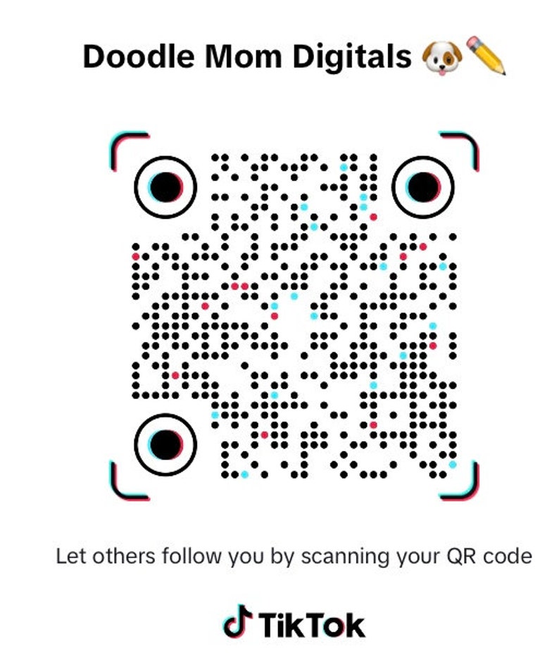 Pu&ograve; includere: Un codice QR in bianco e nero con un logo TikTok e il testo "Doodle Mom Digitals" e "Lascia che altri ti seguano scansionando il tuo codice QR".