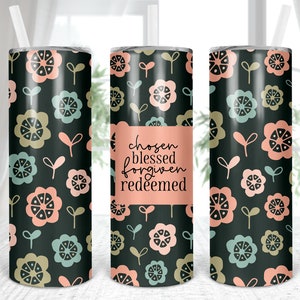 Auserwählt, Gesegnet, Vergeben, Redeemed,Gerade & Verjüngt, 20 oz Skinny Tumbler Sublimation, Vorlage, Wasserfolie, Digital, PNG, Design Download