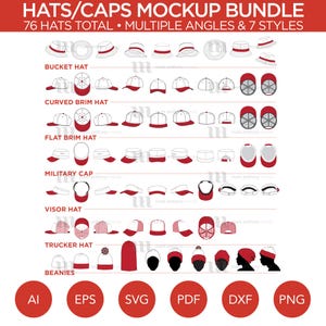 May include: A mockup bundle of 76 hats and caps in 7 styles, including bucket hats, curved brim hats, flat brim hats, military caps, visor hats, trucker hats, and beanies. The hats are shown in various angles and colours, including white, red, and black. The image also includes the file formats available for download: AI, EPS, SVG, PDF, DXF, and PNG.