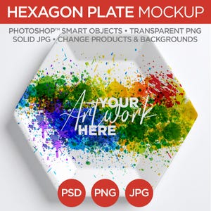 May include: A white hexagon-shaped plate with a colorful paint splatter design. The plate features the text "YOUR Art work HERE" in white script. The top of the image reads "HEXAGON PLATE MOCKUP".