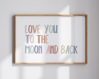 Love You To The Moon Print: Kids Room Decor (Digital Download)
