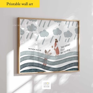 May include: A watercolor illustration of Jesus reaching out to a man walking on water. The background is a stormy sky with rain and clouds. The text "Have courage! It is I! Don't be afraid." is written in a speech bubble above Jesus. The text "Matthew 14:22-33" is written below the illustration.