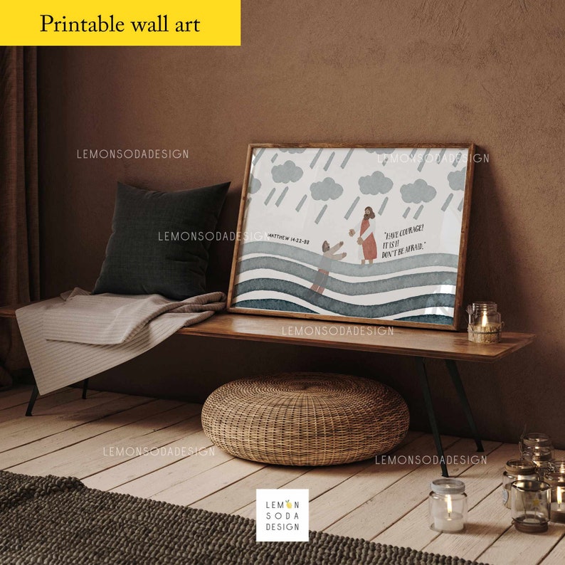 May include: A watercolor illustration of a person walking on water with Jesus reaching out to them. The illustration is in shades of blue and gray with a quote from Matthew 14:27-29, "Take courage! It is I. Don't be afraid."