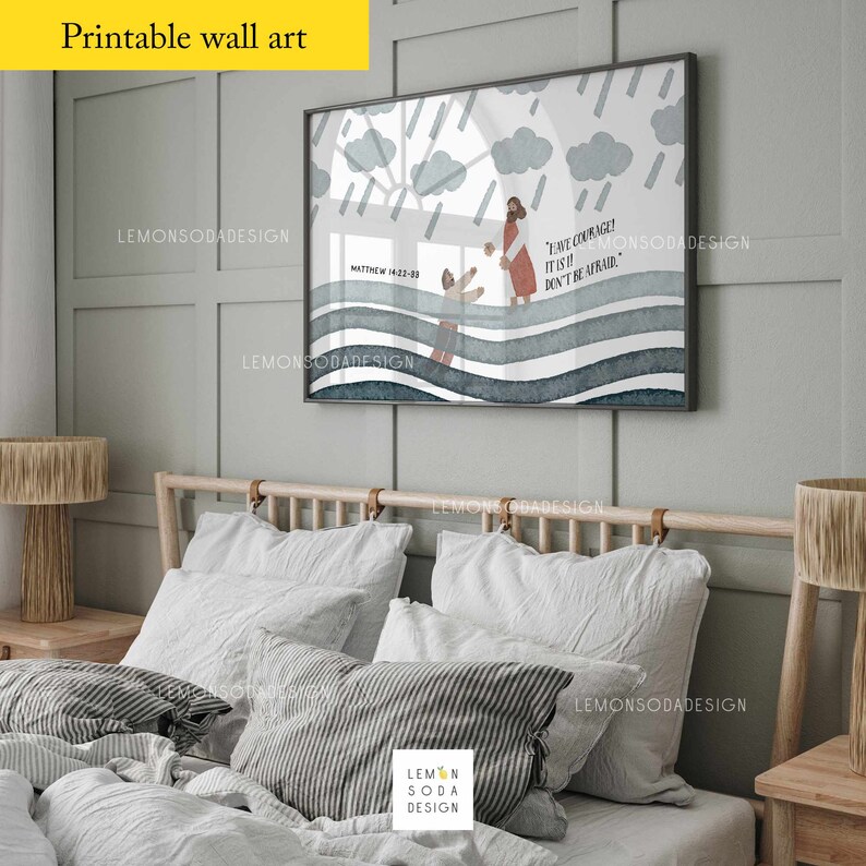 May include: A watercolor painting of Jesus walking on water with a man in the water reaching out to him. The painting has a blue, gray, and white color scheme. The text "Take courage! It is I! Don't be afraid." is written in the painting. The text "Matthew 14:22-28" is also written in the painting.
