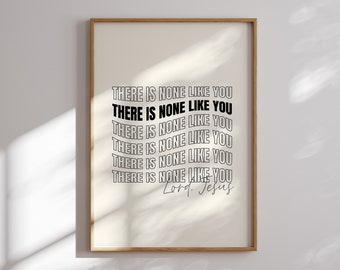 There is none like you Lord printable, Christian worship song lyrics print, Modern aesthetic Groovy Christian wall decor, Christian gift