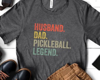 Husband Dad Pickleball Legend Shirt, Pickleball Gift for Him, Funny Pickleball Team Shirt for Dad, Funny Tee, Fathers Day Gift, Husband Tee