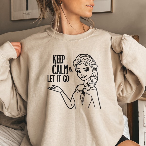 Elsa Frozen Sweatshirt , Keep Calm And Let It Go Sweatshirt | Elsa Frozen Motivational Funny Shirt, Sarcastic Sweatshirt, Frozen Lover Gift