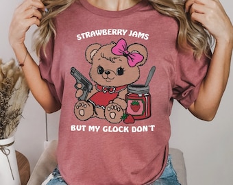 Strawberry Jams But My Glock Don't Shirt, Strawberry Jams But My Glock Don't Shirt, Cute Bear Tee, Funny Meme Tee