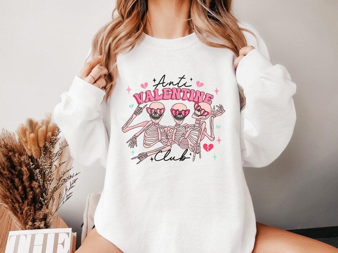 Anti Valentine Club Sweatshirt, Funny Valentines Sweater, Happy