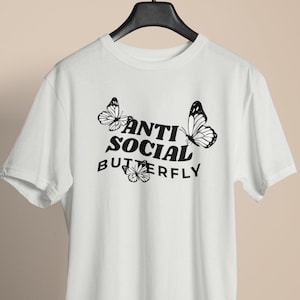 Anti Social Butterfly Shirt, Social Butterfly, Anti Social, Social Butterfly, Wifey Shirt, Anti Social Club, Gift For Mom, Anti Social Shirt