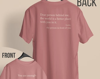 Dear Person Behind Me Shirt: Positive Message Tee