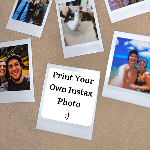 Print Your Own Instax Photo | Custom Instax Print | Photo Print | Gifts for Her | Gifts for Him | Best Friend Gifts | Bachelorette Gifts