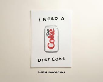 Necesito una Coca-Cola Light (Descarga digital) / Lámina divertida para la cocina / Arte mural imprimible / Regalo para amantes de la Coca-Cola Light / Póster minimalista