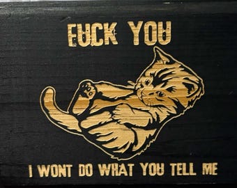 Funny Kitten Wooden Sign: Laser Engraved Home Decor (7x5 inches)
