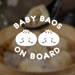 Twins Baby on Board Decal, Baby Baos on Board, Baby Dumpling Decal, Decal Sticker Sign for Car, Soup Dumpling, Dumpling Baby Shower