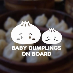 Baby on Board Decal, Baby Dumplings on Board, Dumpling Decal, Sticker Sign for Car, Vinyl Sticker, Soup Dumpling, Dumpling Baby Shower