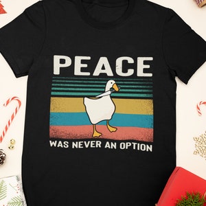 Peace Was Never An Option T-Shirt, Humorous Duck Vintage Gift, Funny Goose Tee, Cute Retro Vintage Goose Unisex Heavy Cotton Tee