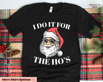 I Do It for the Hos Santa Xmas in July Shirt, Funny Christmas Hoodies, Tropical Christmas Shirt, Holiday Sweaters, Winter Shirts Gifts Shirt