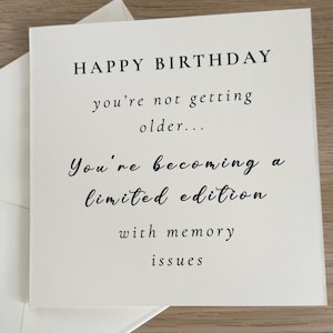 Funny Birthday Card | Limited Edition, Memory Issues, Menopause Humor